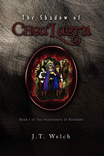 Stock image for The Shadow of Chea'Laern: Book I of The Hosttowers of Nimbdell for sale by Aamstar Bookshop / Hooked On Books