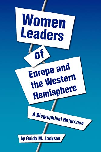 Beispielbild fr Women Leaders of Europe and the Western Hemisphere: A Biographical Reference zum Verkauf von Lucky's Textbooks