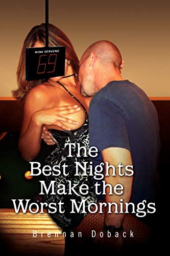 Beispielbild fr The Best Nights Make the Worst Mornings zum Verkauf von PBShop.store US