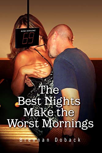 9781441561640: The Best Nights Make the Worst Mornings