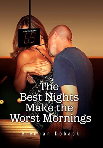 9781441561657: The Best Nights Make the Worst Mornings