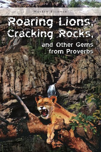 Stock image for Roaring Lions, Cracking Rocks, and Other Gems from Proverbs for sale by Better World Books