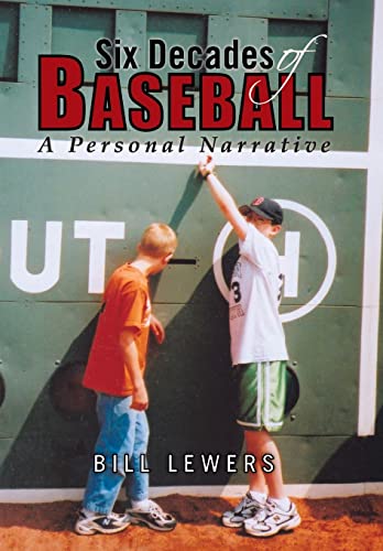 9781441563446: Six Decades of Baseball: A Personal Narrative