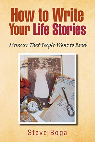 Stock image for How to Write Your Life Stories Memoirs That People Want to Read for sale by ThriftBooks-Atlanta