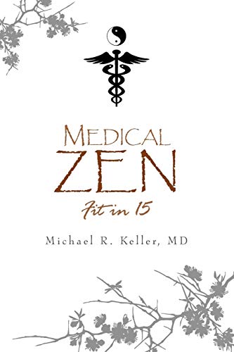 Imagen de archivo de Medical Zen: Fit in 15 a la venta por -OnTimeBooks-