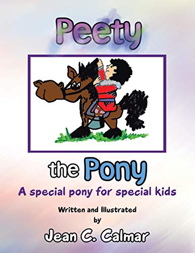 Peety the Pony: A Special Pony for Special Kids (Paperback or Softback) - Calmar, Jean C.