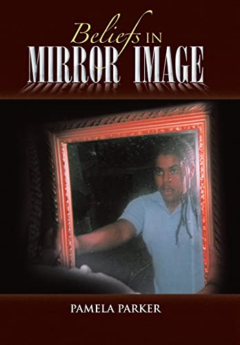Beliefs in Mirror Image (9781441566201) by Parker, Pamela