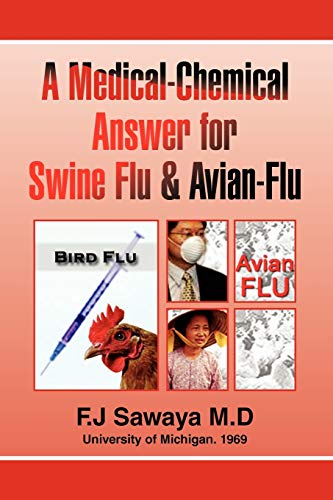 9781441567406: The Medical-Chemical Answer for Swine Flu & Avian-Flu