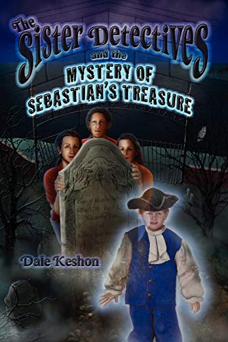 Beispielbild fr The Sister Detectives and the Mystery of Sebastian's Treasure zum Verkauf von Chiron Media