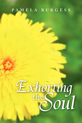 Exhorting the Soul - Pamela Burgess