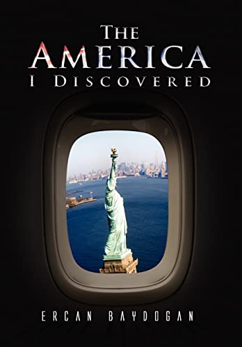 The America I Discovered - Baydogan, Ercan