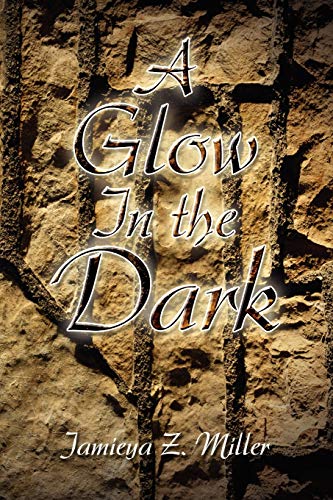 A Glow in the Dark (Paperback) - Jamieya Z Miller