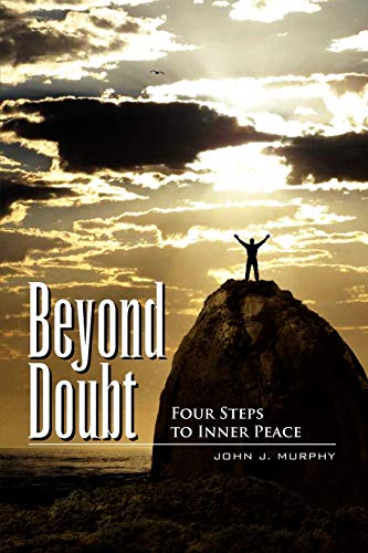 Beispielbild fr Beyond Doubt : Four Steps to Inner Peace zum Verkauf von Better World Books