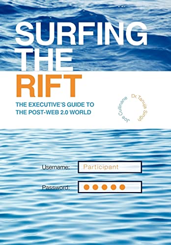 Stock image for Surfing the Rift : The Executive's Guide to the Post-Web 2. 0 World for sale by Better World Books: West