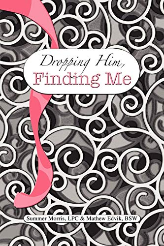 Stock image for Dropping Him, Finding Me for sale by Chiron Media