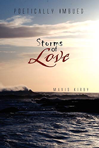 Beispielbild fr Storms of Love: Poetically Imbued zum Verkauf von Chiron Media