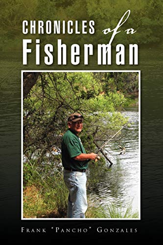 Beispielbild fr Chronicles of a Fisherman zum Verkauf von Lakeside Books