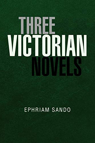 Three Victorian Novels - Ephriam Sando