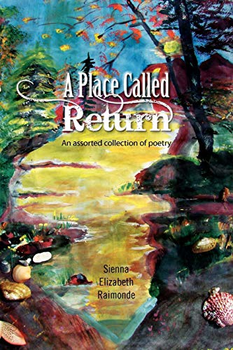 Stock image for A Place Called Return: An assorted collection of poetry for sale by Phatpocket Limited