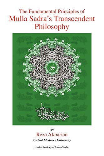 Stock image for The Fundamental Principles of Mulla Sadra's Transcendent Philosophy for sale by Chiron Media