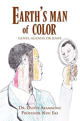 Beispielbild fr EARTH'S MAN OF COLOR: GENES, AGENDA OR JEANS zum Verkauf von Chiron Media