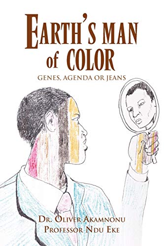Stock image for EARTH'S MAN OF COLOR: GENES, AGENDA OR JEANS for sale by Lucky's Textbooks