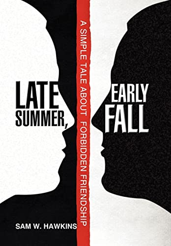 Beispielbild fr Late Summer, Early Fall : A Simple Tale about Forbidden Friendship zum Verkauf von Better World Books