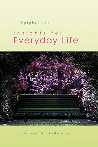 Stock image for Epiphanies: Insights for Everyday Life for sale by Chiron Media