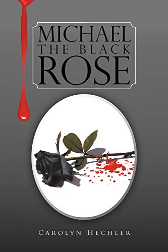 Stock image for THE BLACK ROSE: MICHAEL'S STORY for sale by Chiron Media