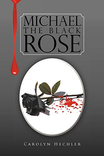 9781441583208: THE BLACK ROSE: MICHAEL'S STORY