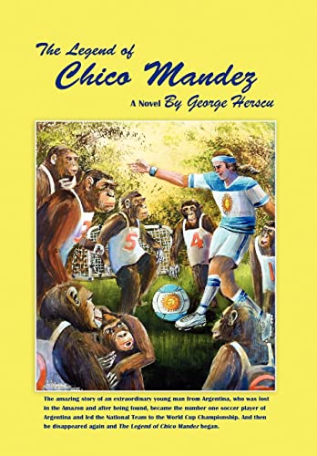 Stock image for The Legend of Chico Mandez for sale by Lucky's Textbooks