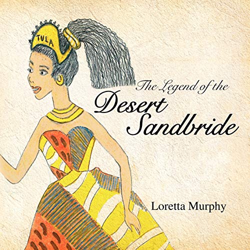 Beispielbild fr The Legend of the Desert Sandbride zum Verkauf von Lucky's Textbooks