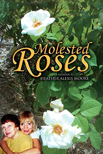 9781441591487: Molested Roses