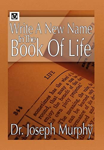 Write a New Name in the Book of Life (9781441593146) by Murphy PH.D. D.D., Dr Joseph
