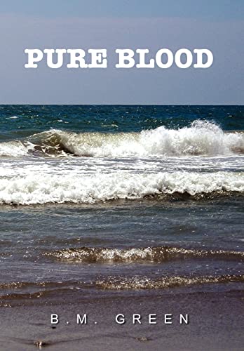 Pure Blood (Hardback) - B M Green