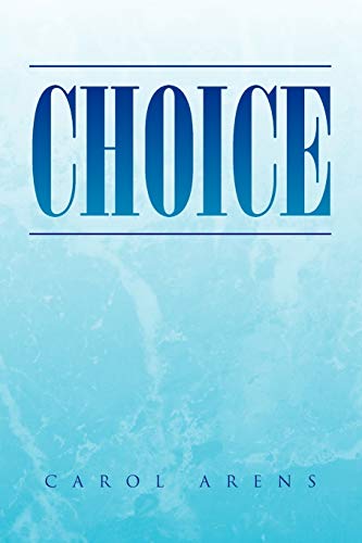 Choice (9781441593467) by Arens, Carol