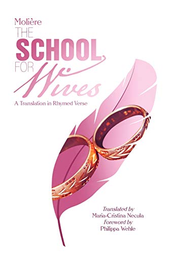 Beispielbild fr Moli re The School for Wives: A Translation in Rhymed Verse zum Verkauf von WorldofBooks