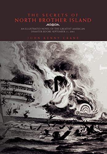 9781441595386: The Secrets of North Brother Island: An Illustrated Novel of the Greatest American Disaster Before September 11, 2001