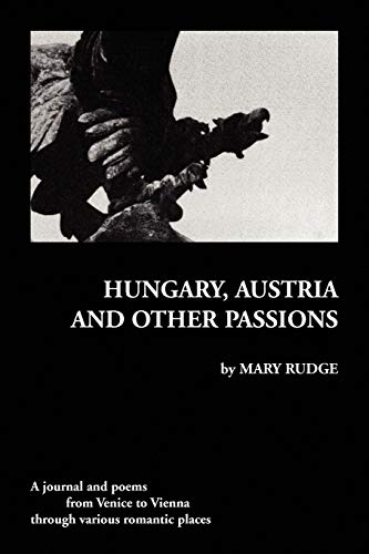 Hungary, Austria and Other Passions (9781441597519) by Rudge, Mary