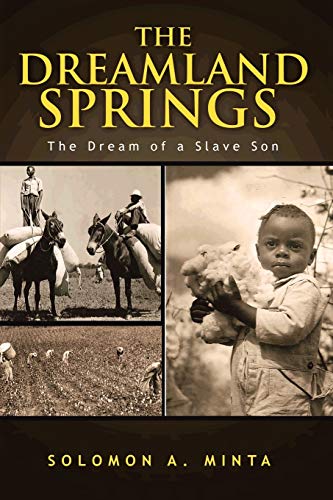 Stock image for The Dreamland Springs: The Dream of a Slave Son for sale by Lucky's Textbooks