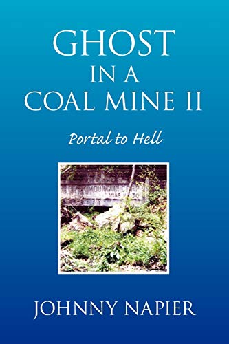 9781441599605: Ghost in a Coal Mine II: Portal to Hell
