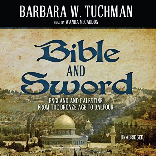 9781441702180: Bible and Sword: England and Palestine from the Bronze Age to Balfour