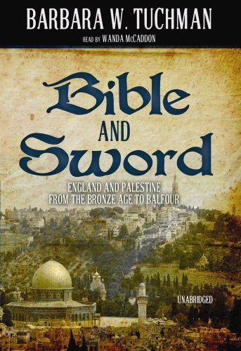 Beispielbild fr Bible and Sword: England and Palestine from the Bronze Age to Balfour zum Verkauf von Irish Booksellers