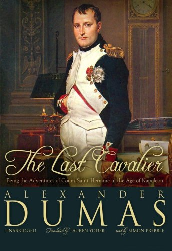 9781441702265: The Last Cavalier: Being the Adventures of Count Sainte-Hermine in the Age of Napoleon