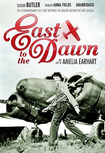 Stock image for East to the Dawn: The Life of Amelia Earhart for sale by HPB Inc.