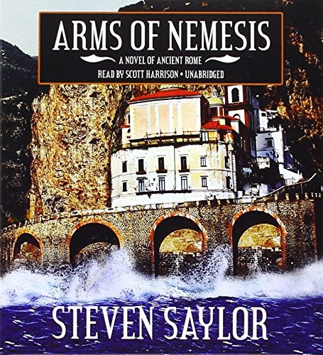 Stock image for Arms of Nemesis: A Novel of Ancient Rome (Roma Sub Rosa) for sale by The Yard Sale Store