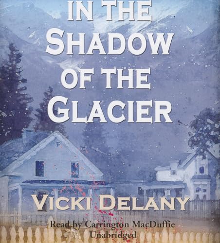 9781441708632: In the Shadow of the Glacier: 1 (Constable Molly Smith)