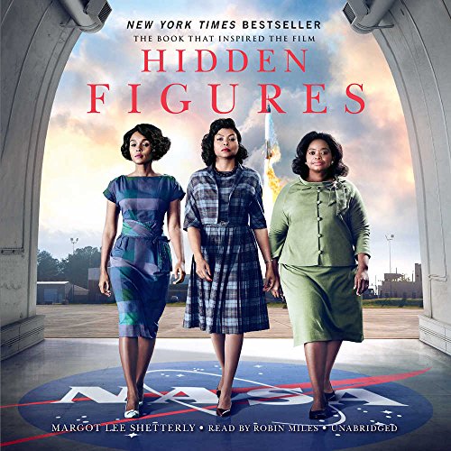 Stock image for Hidden Figures: The American Dream and the Untold Story of the Black Women Mathematicians Who Helped Win the Space Race for sale by HPB-Emerald