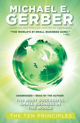 9781441710789: The Most Successful Small Business in the World: The Ten Principles