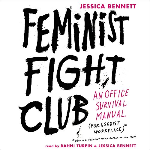 Beispielbild fr Feminist Fight Club: An Office Survival Manual (for a Sexist Workplace) zum Verkauf von The Yard Sale Store